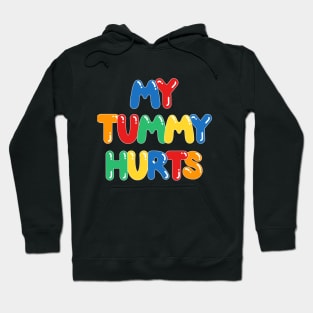 My Tummy Hurts Hoodie